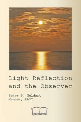 Light Reflection and the Observer Peter Geldart Petra Books