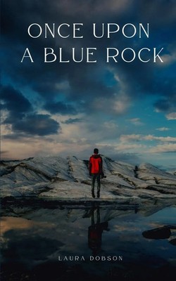 Laura Dobson | Once Upon A Blue Rock | Taschenbuch | Englisch (2023)