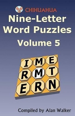 Alan Walker Chihuahua Nine-Letter Word Puzzles Volume 5 (Taschenbuch)