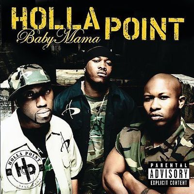 Baby Mama {PA] [Single] by Holla Point (Cd Jun-2004) [3 Versions]