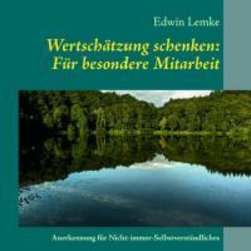 Thumbnail - Wertschätzung Schenken: Für Besondere Mitarbeit | Edwin Lemke |
