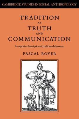 Tradition as Truth and Communication: A Cognitive Description of Traditional D..
