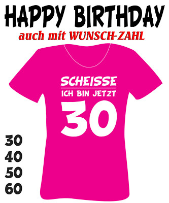 Damen T-Shirt 30. 40. 50.  Geburtstag auch Wunschzahl Mädchen Geburtstagsshirt