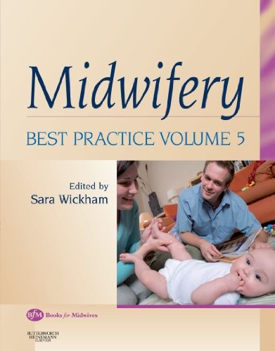 Midwifery: Best Practice Volume 5: v. 5,Sara Wickham