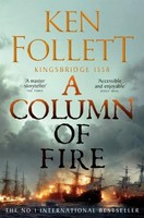 Ken Follett A Column Of Fire