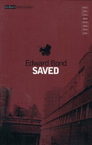 Saved (Methuen Modern Plays) (Modern Classics) By Edward Bond