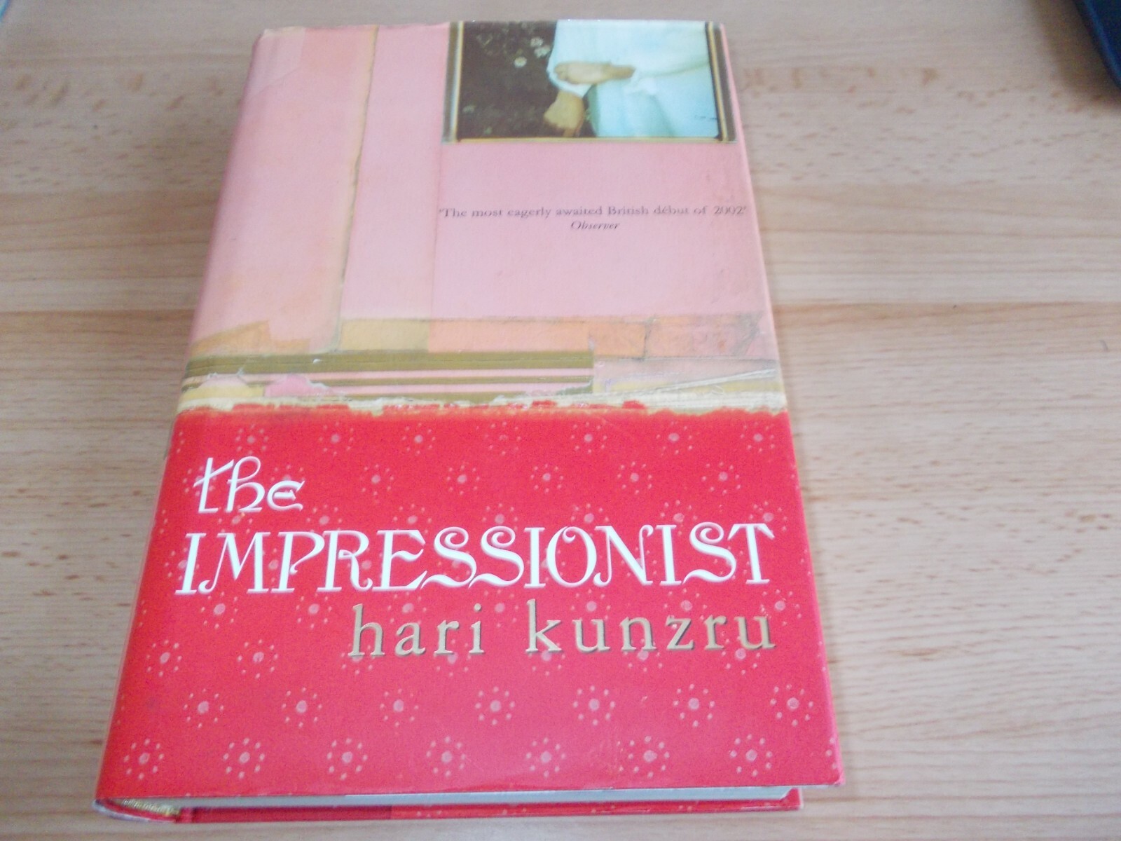 The Impressionist ,Hari Kunzru, FIRST EDITION,1st printing Hardback 2002