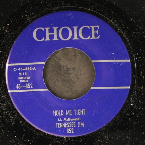 TENNESSEE JIM: hold me tight / my baby she's rockin' CHOICE 7" Single 45 RPM