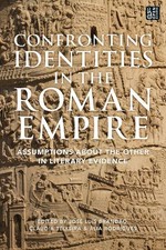 Confronting Identities in the Roman Empire - 9781350354012
