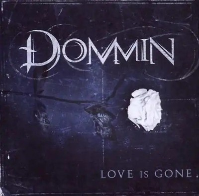 Dommin - Love Is Gone