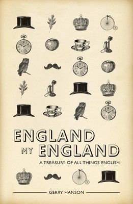 England My England: A Treasury of All..., Hanson, Gerry