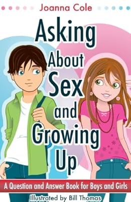 Asking About Sex & Growing Up: A Question-and-Answer Book for Kids, Cole, Joanna