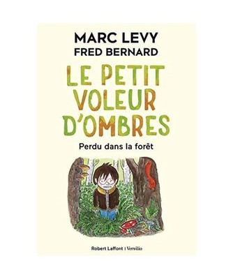 Le petit voleur d'ombres 2. Perdu dans la forêt, Marc Levy, Fred Bernard