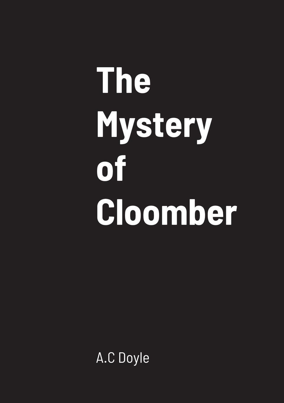 Thumbnail - A. C Doyle | The Mystery Of Cloomber | Taschenbuch | Englisch (2022) |