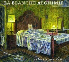 La Blanche Alchimie Galactic Boredom (CD) (IMPORTACIÓN DEL REINO UNIDO)