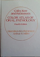 Colby, Kerr, and Robinson's Color Atlas of Oral Pathology Hardcov