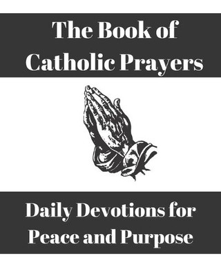 E Paige The Book of Catholic Prayers (Taschenbuch) (US IMPORT)