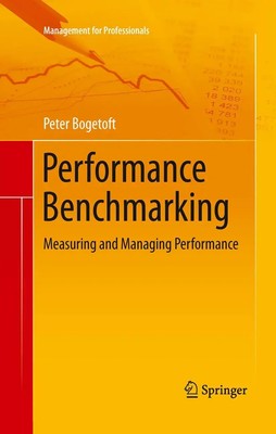 Performance Benchmarking | Measuring and Managing Performance | Peter Bogetoft