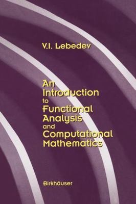An Introduction to Functional Analysis in Computational Mathematics: An Introdu