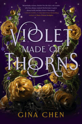 Violet Made of Thorns - Hardcover By Chen, Gina - VERY GOOD