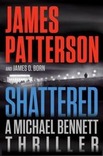 Shattered by Patterson, James; Born, James O.
