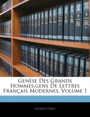 Odin - Gense Des Grands Hommesgens De Lettres Franais Modernes Vol - X555z