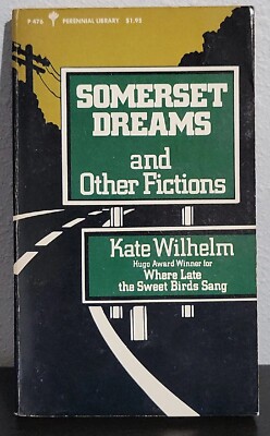 Somerset Dreams and Other Fictions by Kate Wilhelm - 1979 Paperback 1st Ed/Print