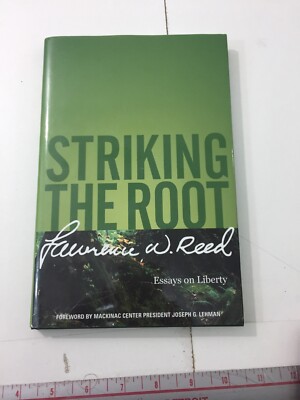 Striking the Root - Lawrence Reed (2008, Hardcover, Dust Jacket, SIGNED)