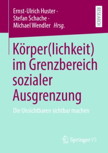 Thumbnail - Körper(lichkeit) Grenzbereich Sozialer Ausgrenzung Die Unsichtbaren