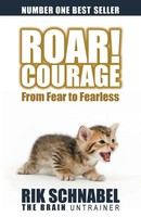 Roar! Courage From Fear To Fearless Rik Schnabel Taschenbuch Englisch 2017