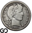 1907-S Barber Quarter, Very VG Example