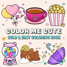 Color Me Cute: An Adorable Coloring Book for Adults Teens and Kids with Bold Eas
