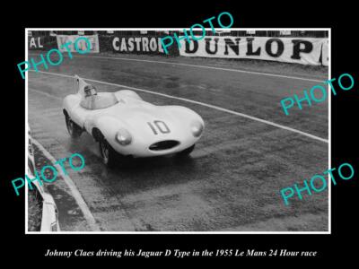 OLD 8x6 HISTORIC PHOTO JOHNNY CLAES DRIVING HIS JAGUAR D TYPE RACE CAR 1955