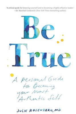 Be True: A Personal Guide to Becoming Your Most Authent - Paperback / softback N