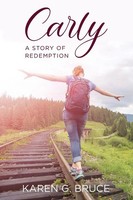 Karen G. Bruce | Carly | Taschenbuch | Englisch (2024) | A Story Of Redemption