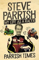 Parrish Times | My Life As A Racer | Steve Parrish | Englisch | Taschenbuch