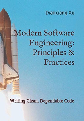 Modern Software Engineering: Principles and Practices: Writing Cl