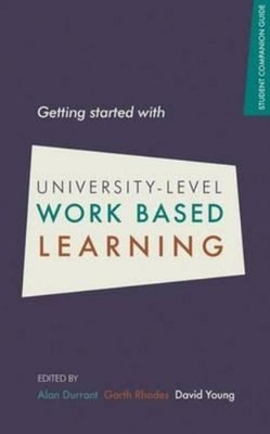Getting Started with University-Level Work Based Learning Alan Du