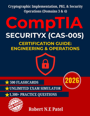 CompTIA SecurityX (CAS-005) Certification Guide: Engineering & Operations: Crypt