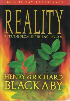 Reality: 7 Truths From Experiencing God (40 Day Experence) - Henry & Richard...