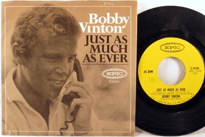 EPIC 45 RPM Bobby Vinton JUST AS MUCH AS EVER 1967 w/Picture Sleeve 5-10266