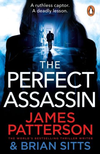 Der perfekte Assassine: Ein rücksichtsloser Entführer. Eine tödliche Lektion... von Patterson, James - Bild 1 von 1