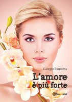 L'amore è Più Forte Giorgio Parruzza Taschenbuch Kartoniert / Broschiert 2014