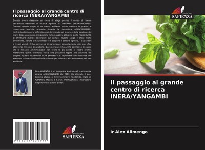Il passaggio al grande centro di ricerca INERA/YANGAMBI | Ir Alex Alimengo
