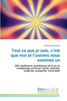 Tout Ce Que Je Sais, C'est Que Moi Et L'univers Nous Sommes Un | DjisséNou