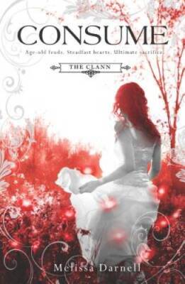 Consume (The Clann) - Paperback By Darnell, Melissa - GOOD