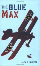 The Blue Max (Cassell Military Paperbacks) By Jack D. Hunter