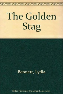 The Golden Stag - Bennett, Lydia