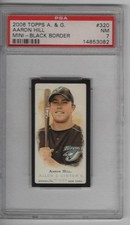 2006 TOPPS ALLEN & GINTER AARON HILL MINI - BLACK BORDER #320 PSA 7