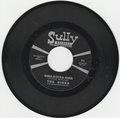 The Dinks ''Nina-Kocka-Nina'' /''Penny A Tear Drop'' Sully 914 1965